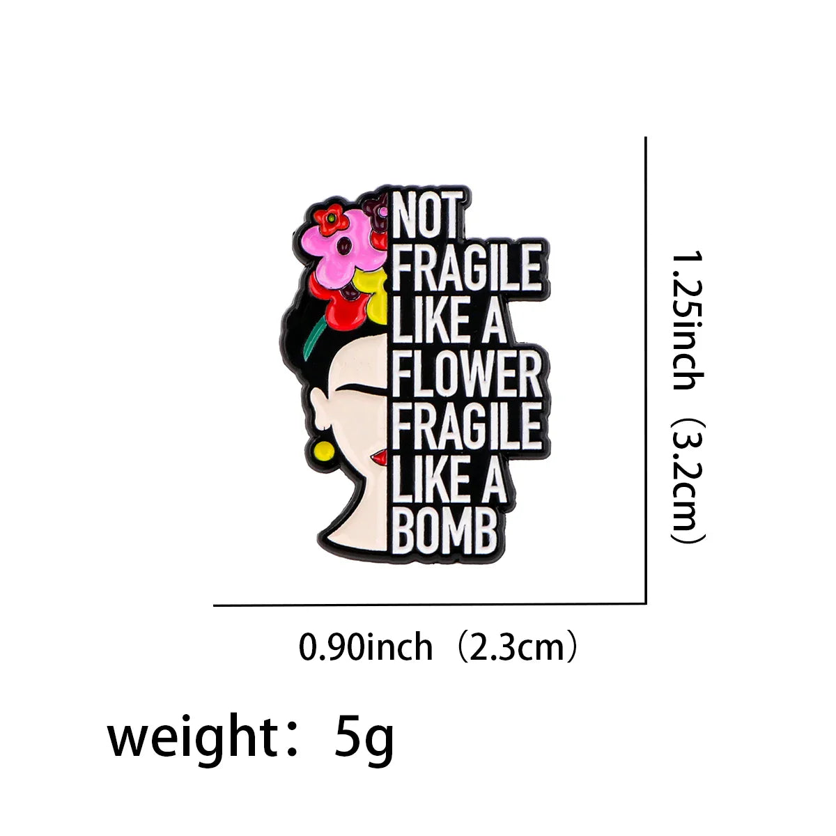 A girl not fragile like a flower but fragile like a bomb Enamel Pin 1 / MULTI