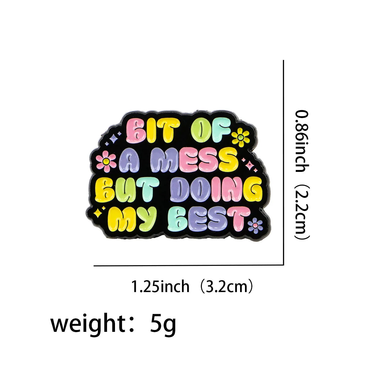 Bit Of A Mess But Doing My Best Enamel Pin 1