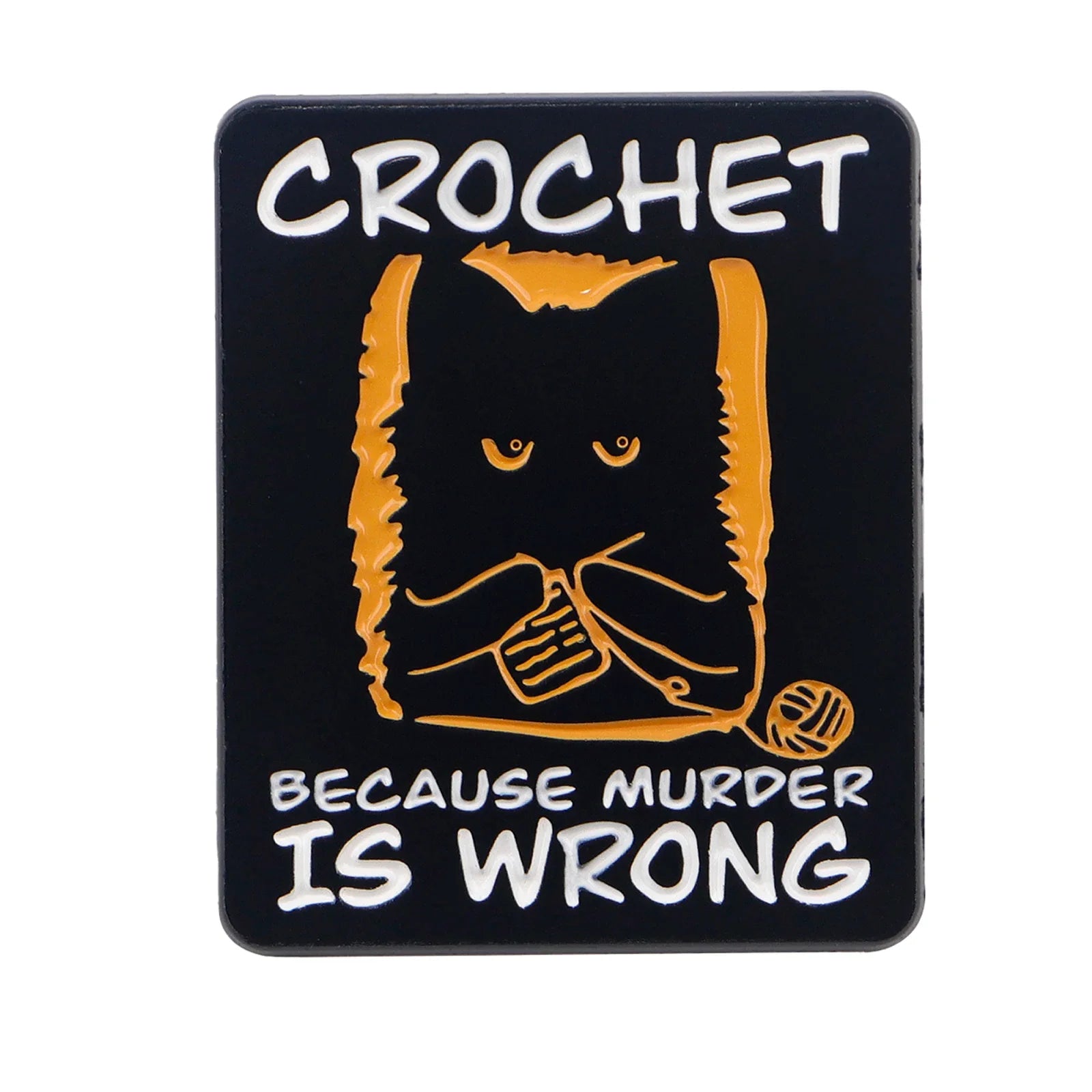 Crochet Because Murder Is Wrong Enamel Pin 1
