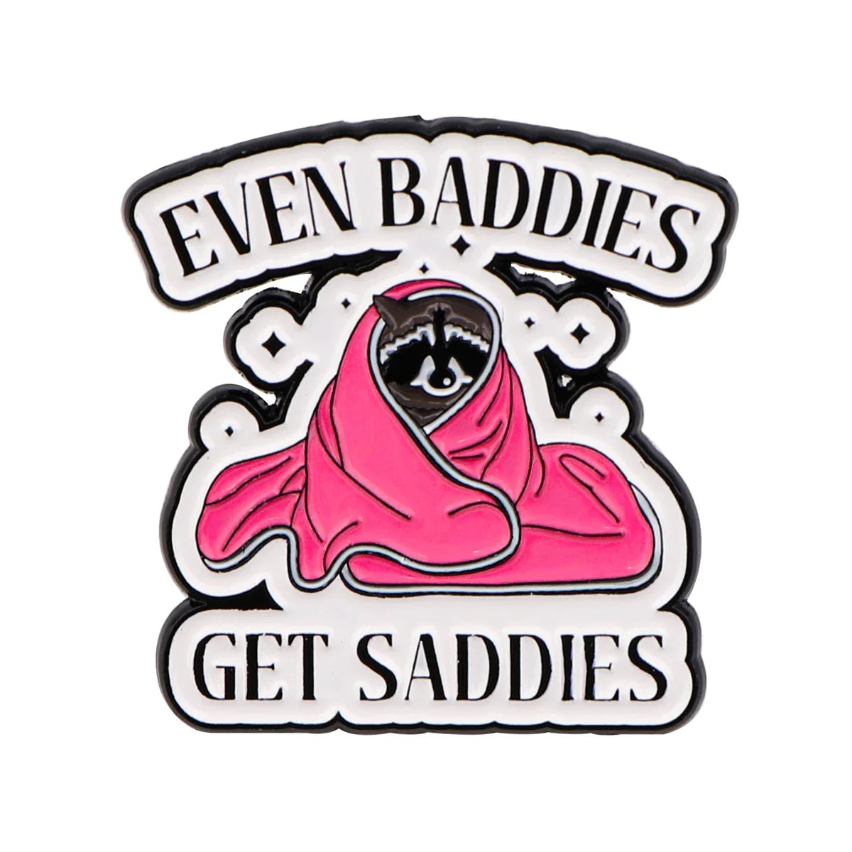 Even Baddies Get Saddies Raccoon Enamel Pin 1 / MULTI