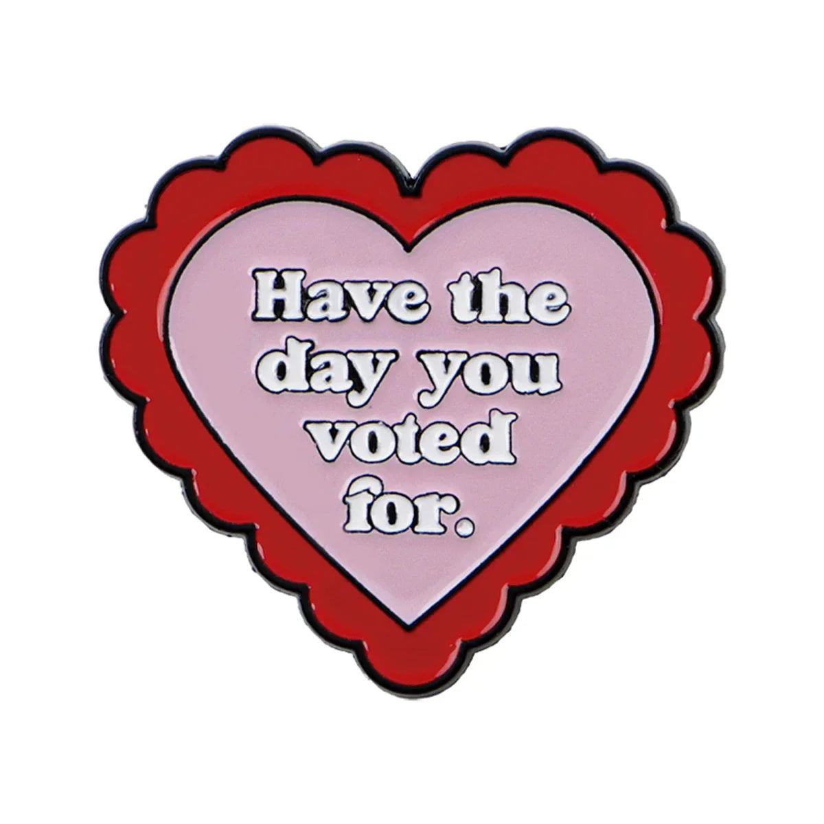 ’have the day’ Heart Lapel Pins for Backpacks Brooches for Women Enamel Pin Fashion Jewelry Accessories Friends Gift - 1