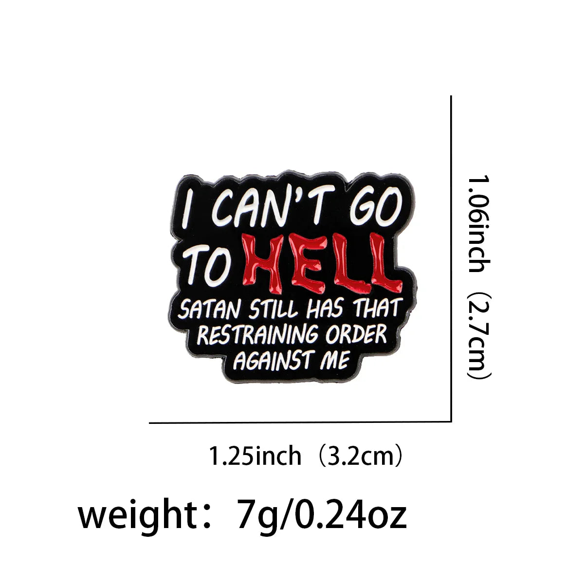 ’I Can’t Go To Hell’ Enamel Pin 1