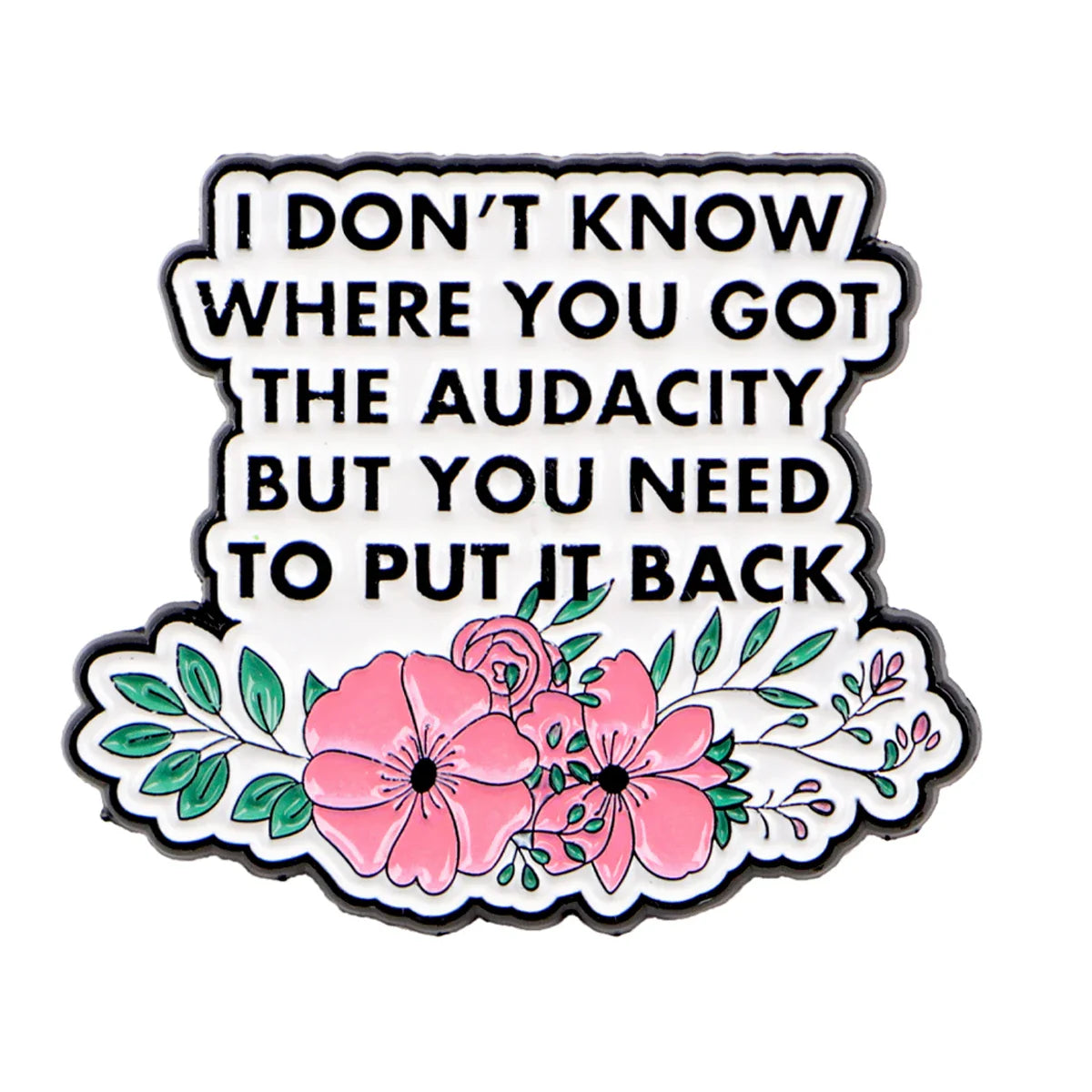 I Don’t Know Where Enamel Pin 1