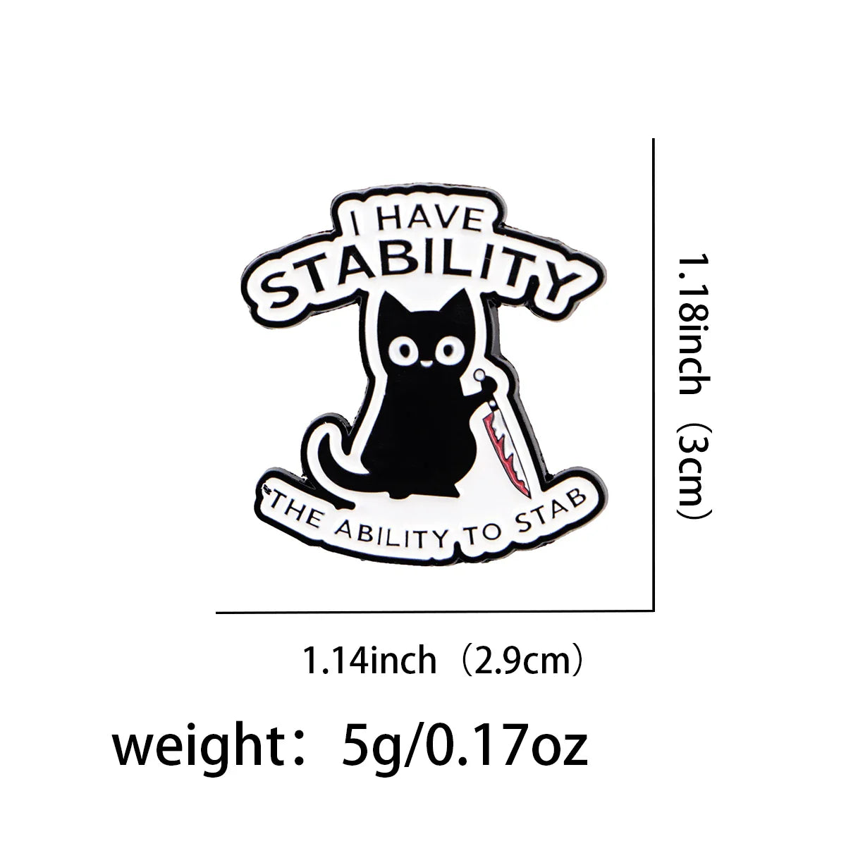 I Have Stability Cat Enamel Pin 1