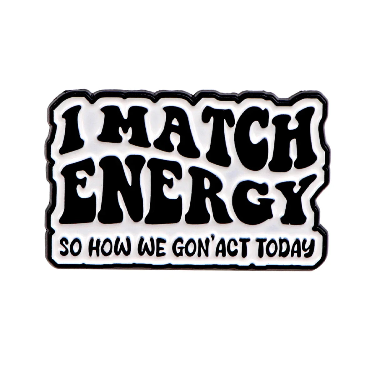 I Match Energy Enamel Pin 1