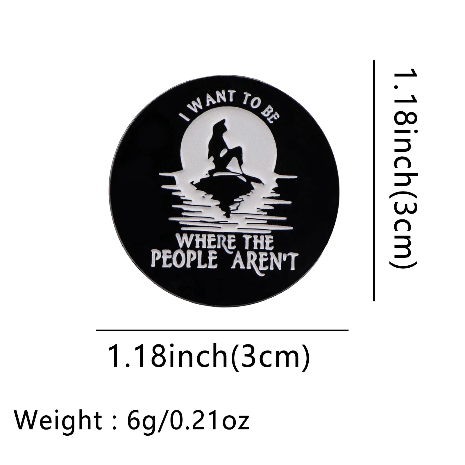 I Want To Be Where The People Aren’t Enamel Pin 1