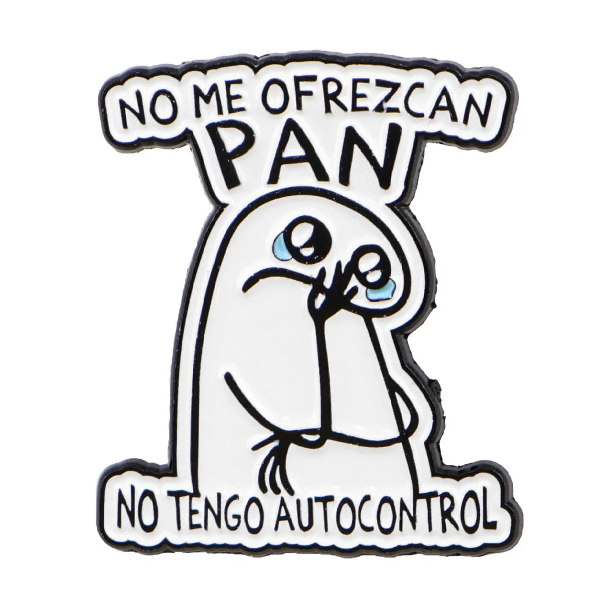 No Me Ofrezcan Pan No Tengo Autocontrol Enamel Pin 1