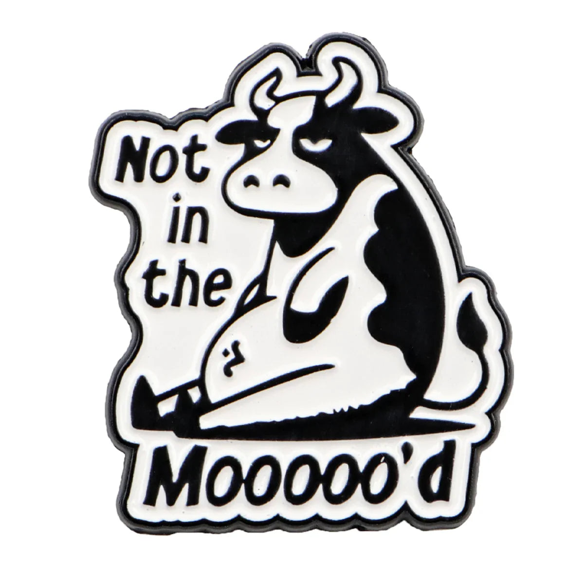 Not In The Mooooo’d Cow Enamel Pin 1