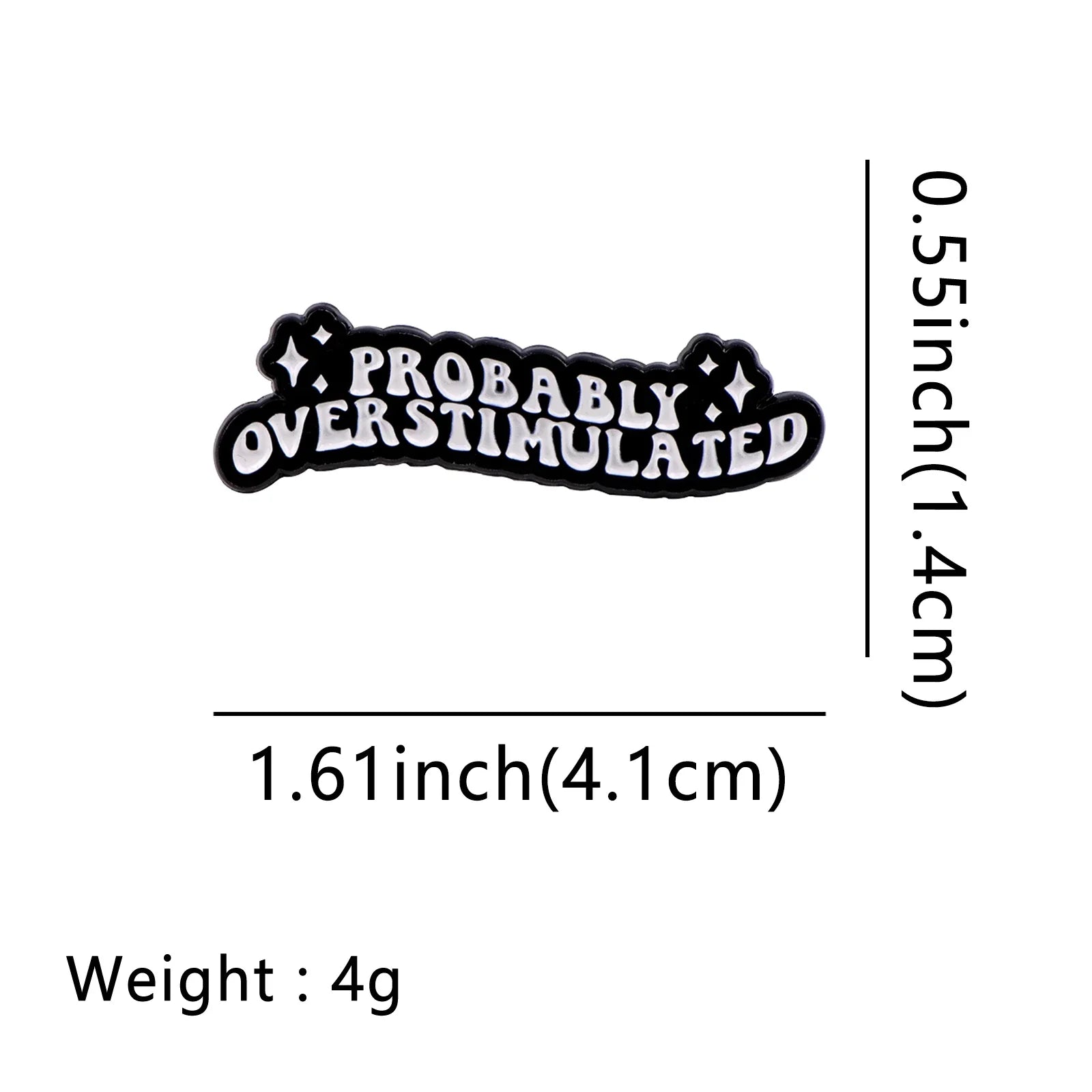 Probably Overstimulated Enamel Pin 1