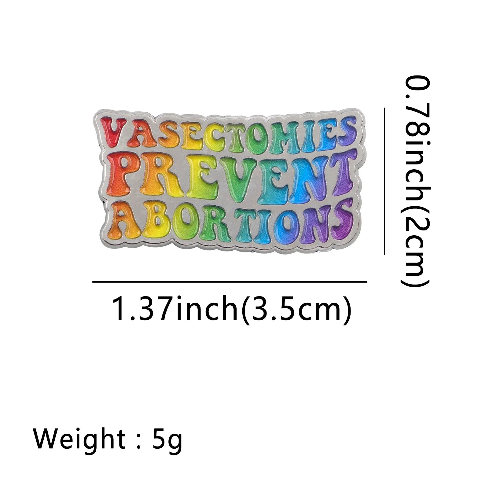 Vasectomies Prevent Abortions Enamel Pin 1