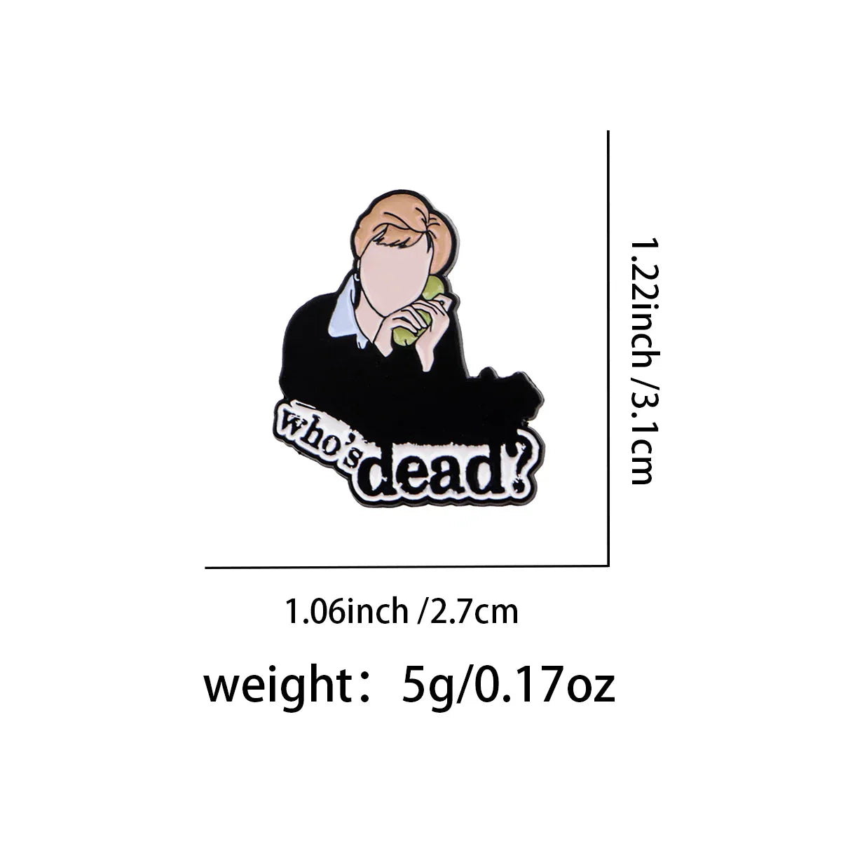 ’who’s dead?’ Enamel Pins Cartoon Brooches Badge Lapel Pins for Backpacks Clothes Decoration Fashion Jewelry Friends