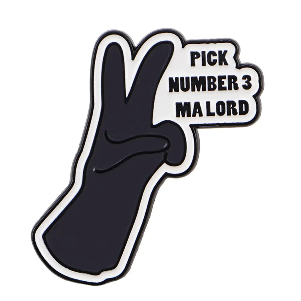 ’PICK NUMBER 3’’ Lapel Pins for Backpacks Brooches for Women Gesture Quotes Enamel Pin Funny Jewelry Accessories