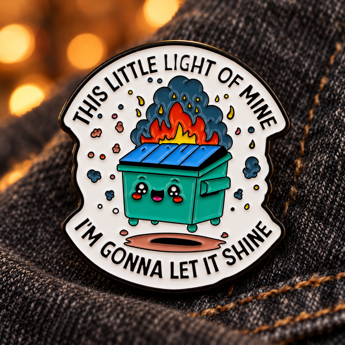 This Little Light Of Mine, I'm Gonna Let It Shine Dumpster Fire Pin enamel pin in a lifestyle setting