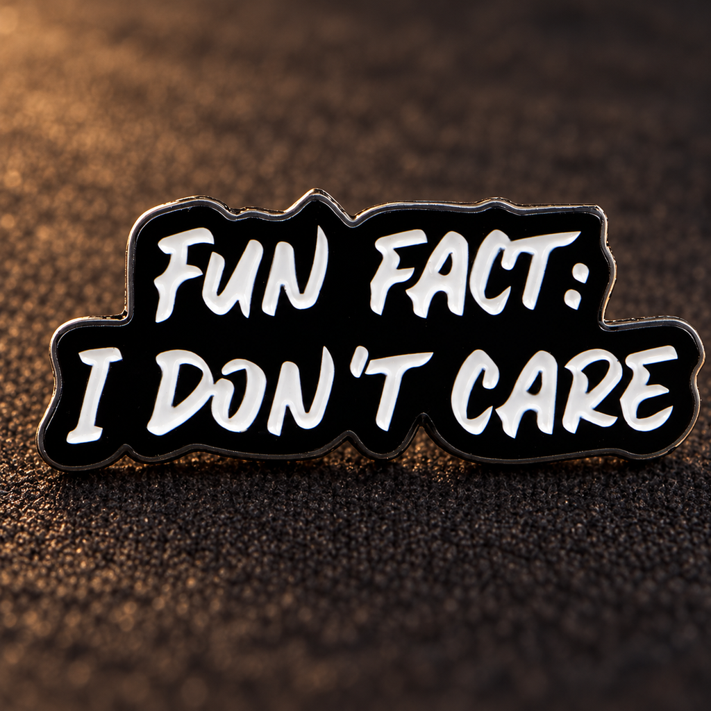 Fun Fact: I Don't Care Pin lifestyle product photo