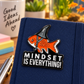 Mindset is Everything Gold Fish Pin lifestyle product photo