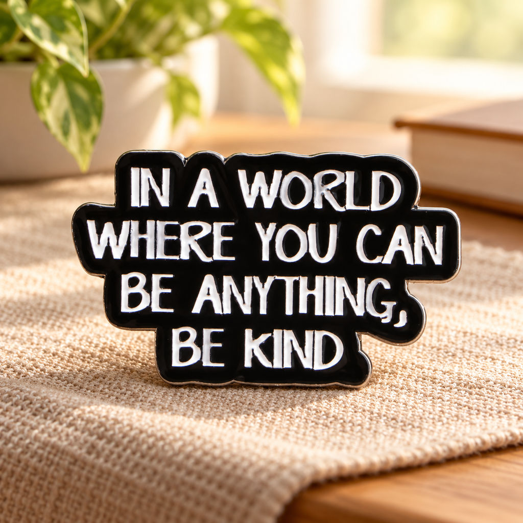 In a World Where You Can Be Anything, Be Kind Pin lifestyle product photo