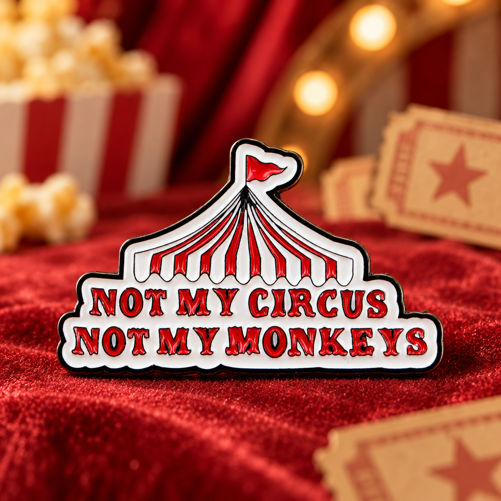 Not My Circus Not My Monkeys Pin lifestyle product photo