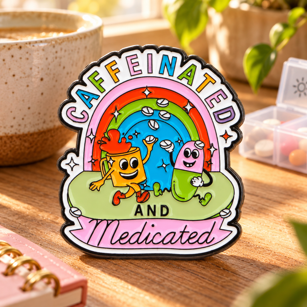 Caffeinated and Medicated Pin lifestyle product photo