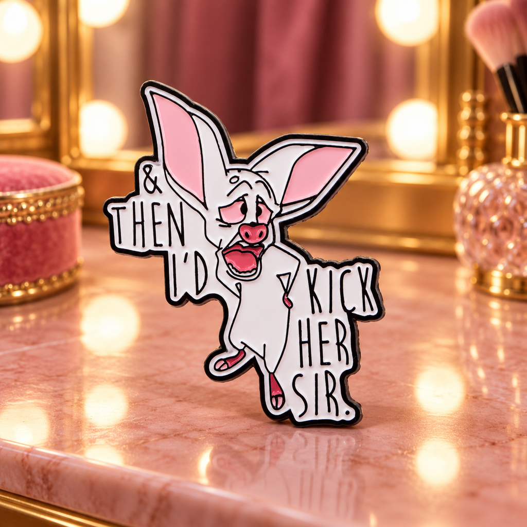 Anastasia And Then I'd Kick Her Sir enamel pin in a theatrical setting