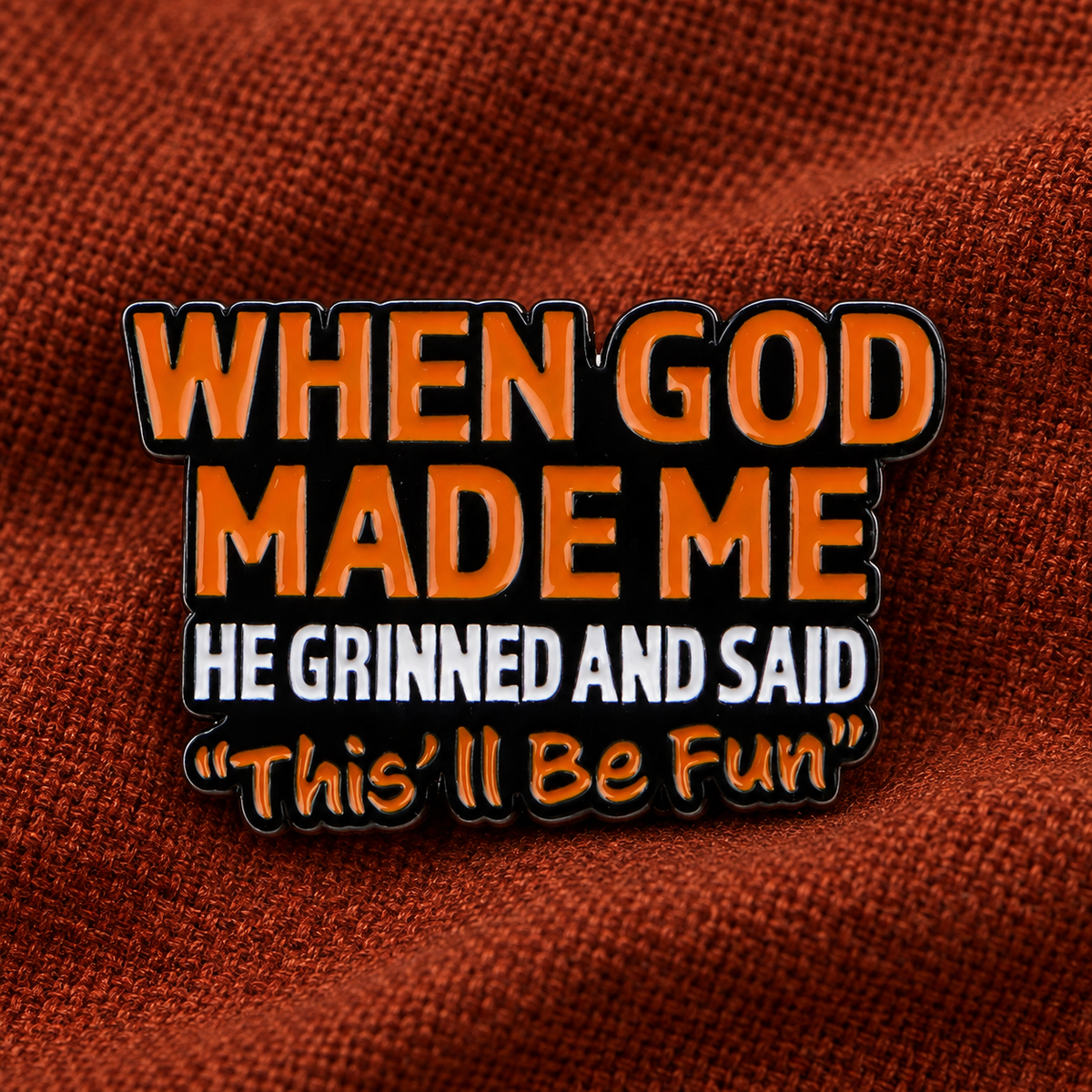 When God Made Me enamel pin lifestyle photo