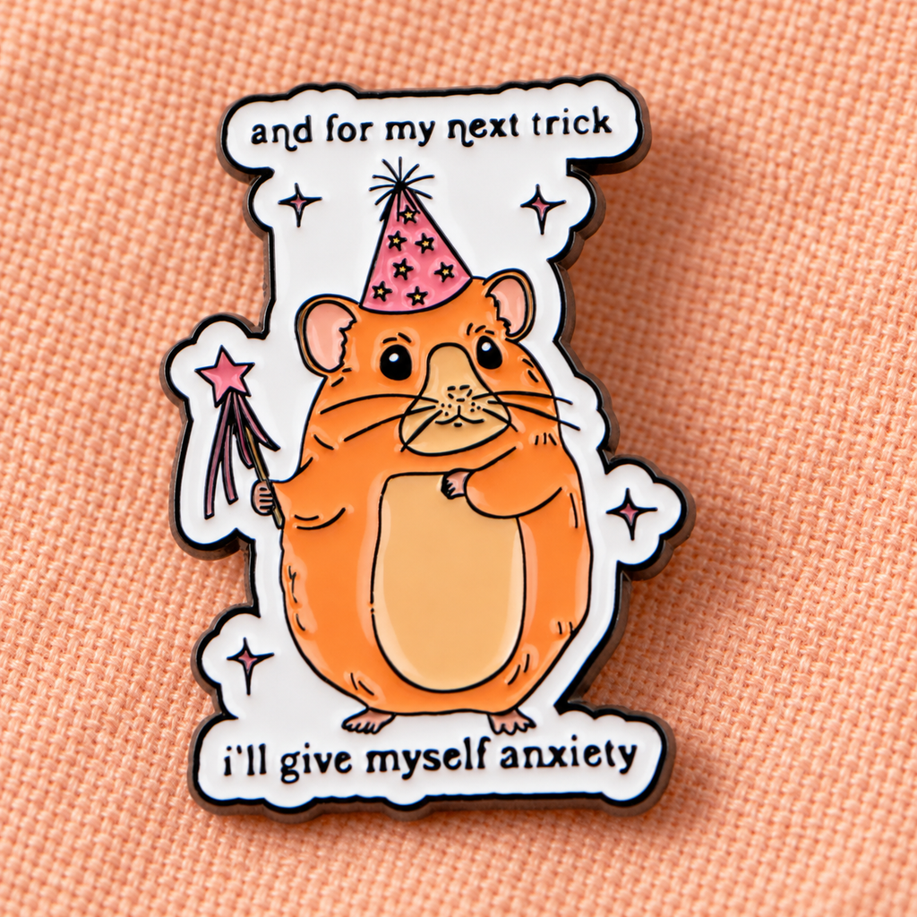 And for My Next Trick Anxiety hamster enamel pin lifestyle photo