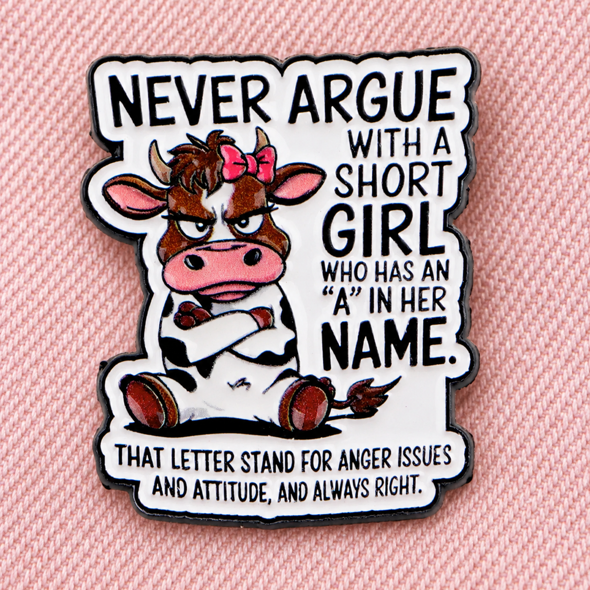 Funny Cow Never Argue with a Short Girl enamel pin lifestyle photo