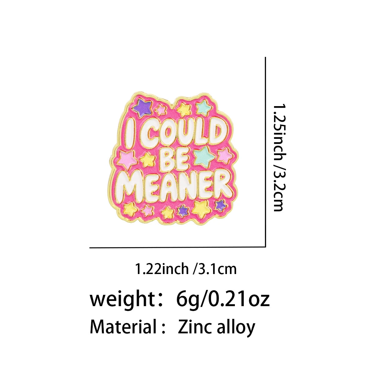 I Could Be Meaner Pastel Pin