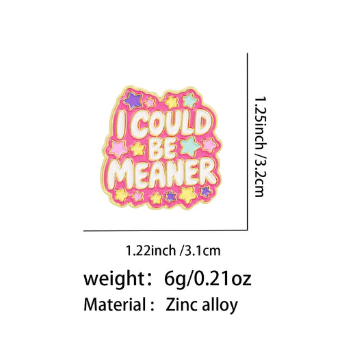 I Could Be Meaner Pastel Pin