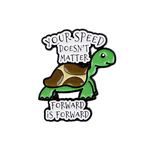 Your Speed Doesn't Matter Forward Is Forward Turtle Pin