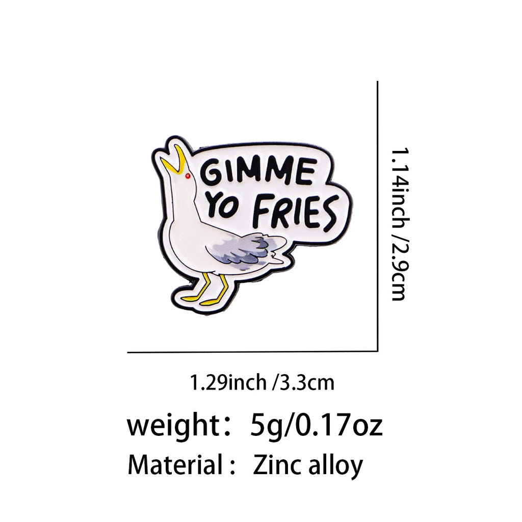 "GIMME YO FRIES" Seagull Pin