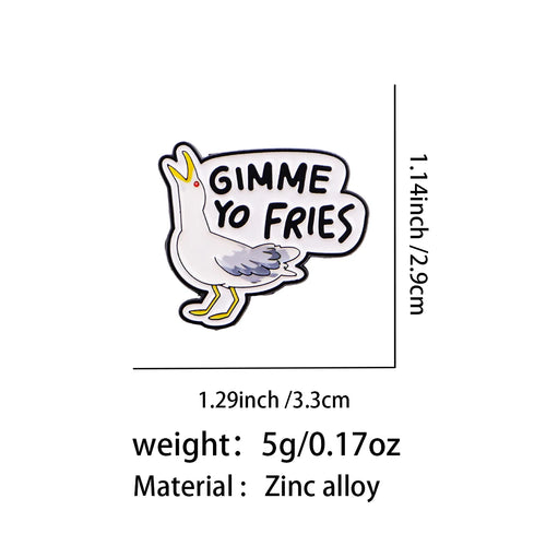 "GIMME YO FRIES" Seagull Pin