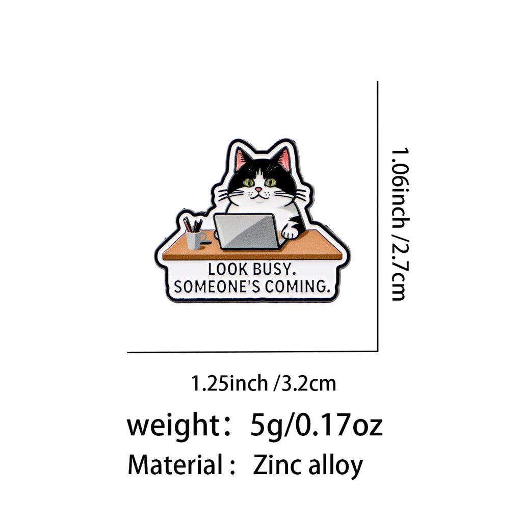 Look Busy Someone's Coming Office Cat Pin - size and dimensions