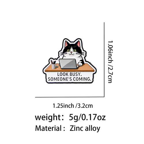 Look Busy Someone's Coming Office Cat Pin - size and dimensions
