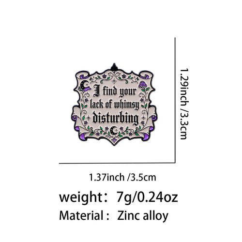 I Find Your Lack of Whimsy Disturbing Pin