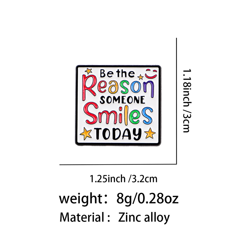 Be the Reason Someone Smiles Today Pin - size and dimensions