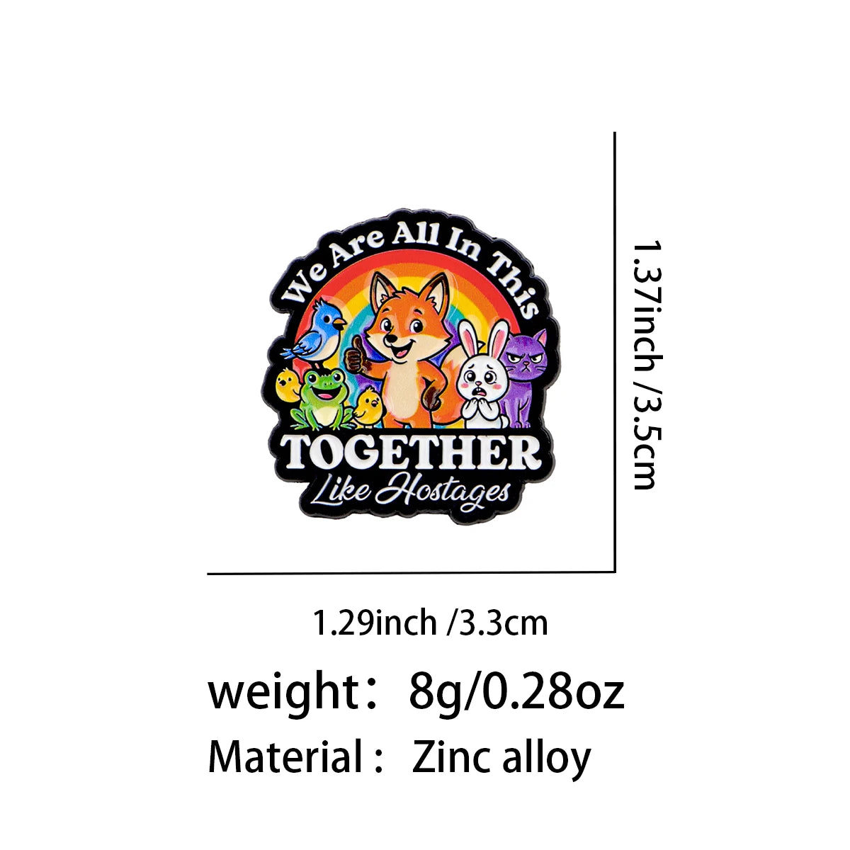 Together Like Hostages Animal Pin