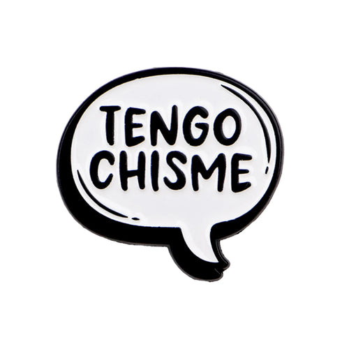 Tengo Chisme Speech Bubble Pin