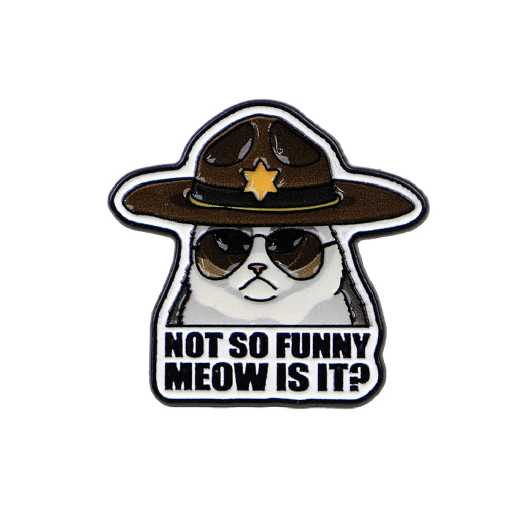 Not So Funny Meow Is It? Sheriff Cat Pin