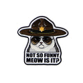 Not So Funny Meow Is It? Sheriff Cat Pin