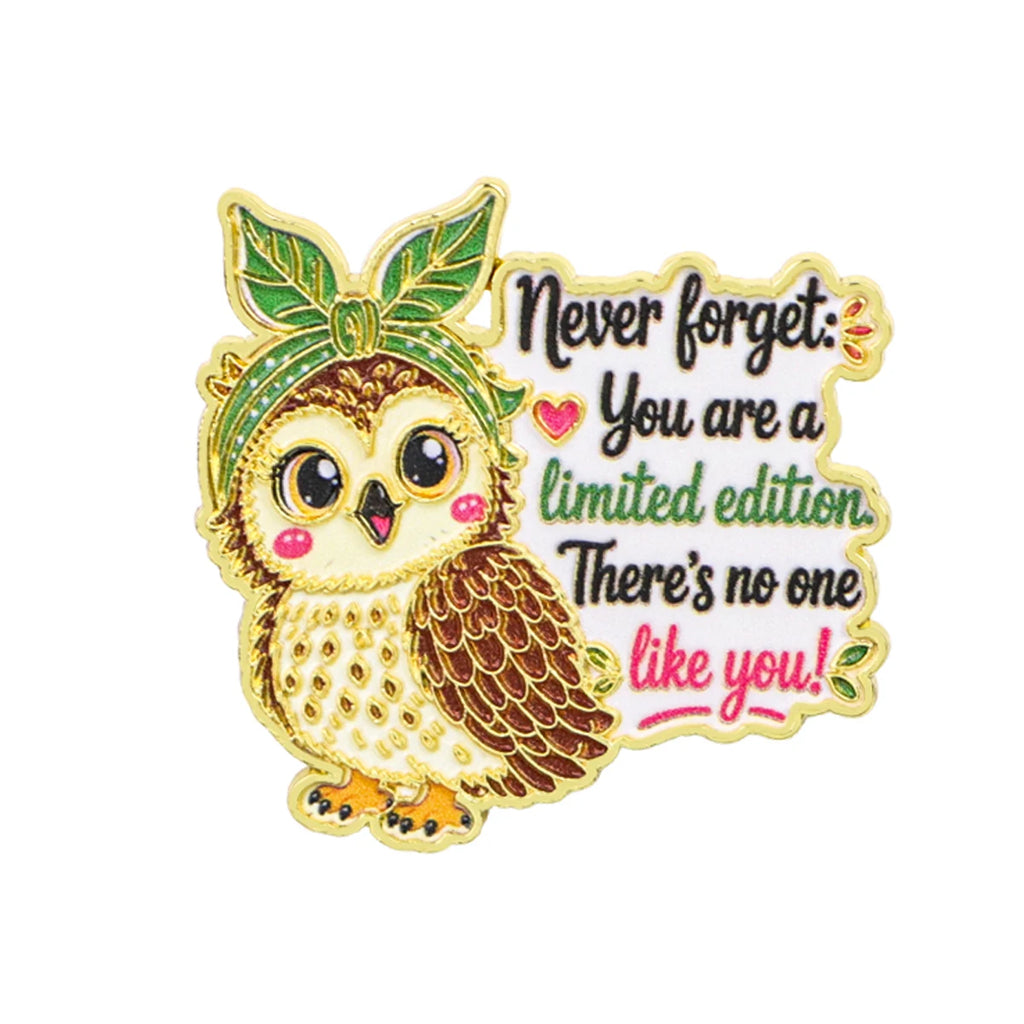 You Are a Limited Edition Owl Pin