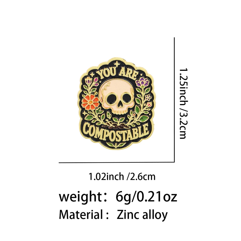 YOU ARE COMPOSTABLE Enamel Pin Skeleton Brooch Lapel Pins Badge on Backpack Clothing Accessories Fashion Jewelry Friends Gifts