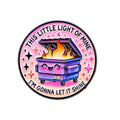 This Little Light of Mine Dumpster Fire Pin