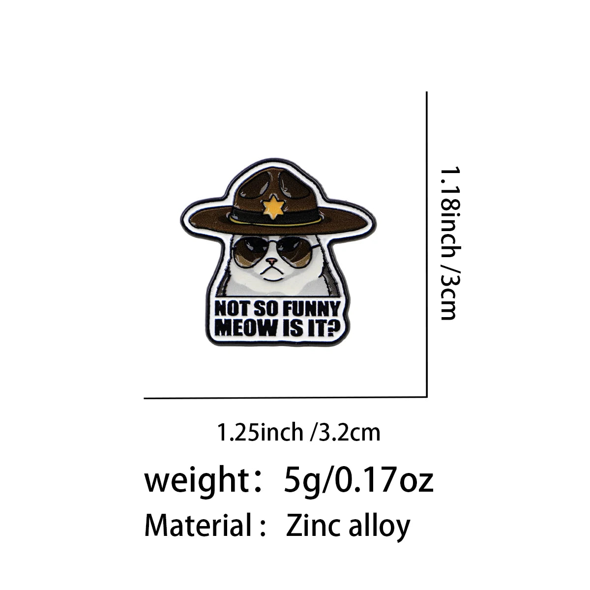 Not So Funny Meow Is It? Sheriff Cat Pin
