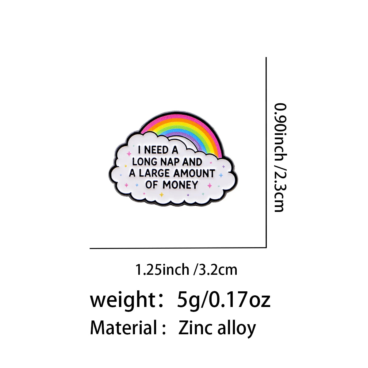 I Need a Long Nap and Money Rainbow Pin