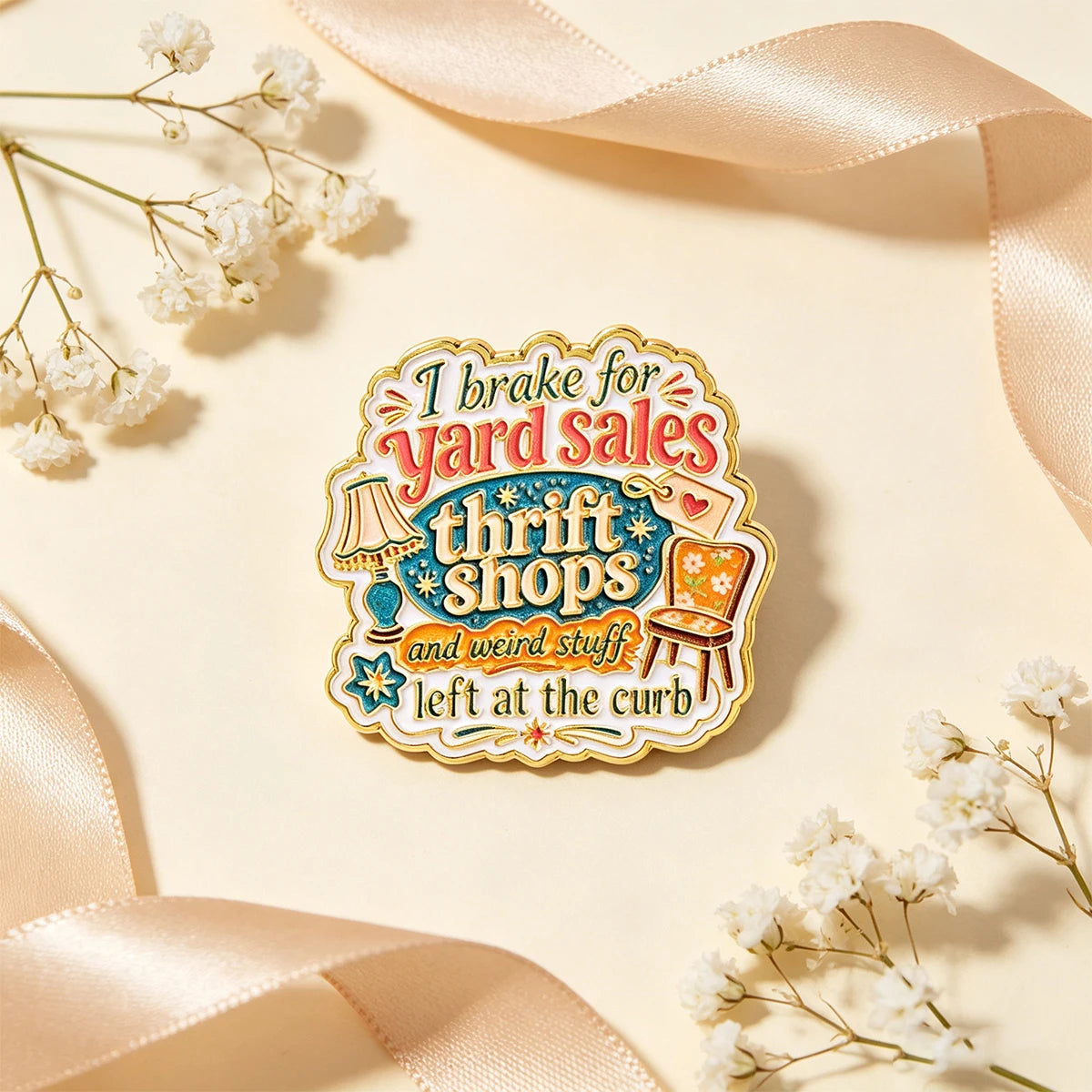 I brake for yard sales Enamel Pin Quotes Brooch Pines Lapel Pins Badge on Backpack Clothing Accessories Funny Jewelry Gifts