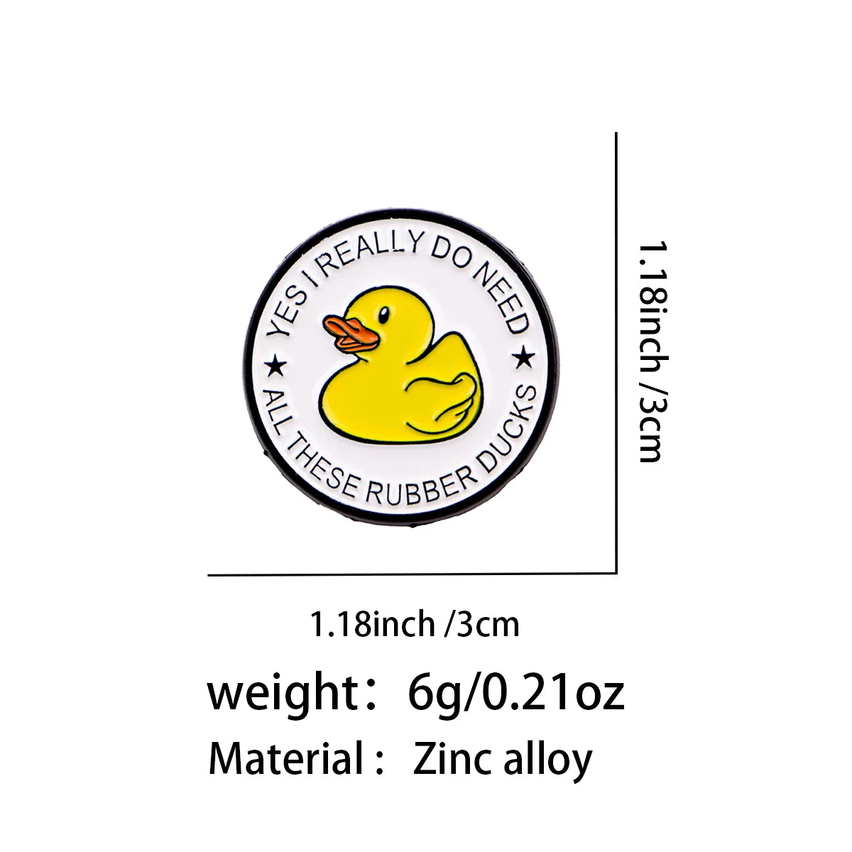 Yes I Really Do Need All These Rubber Ducks Pin - size and dimensions