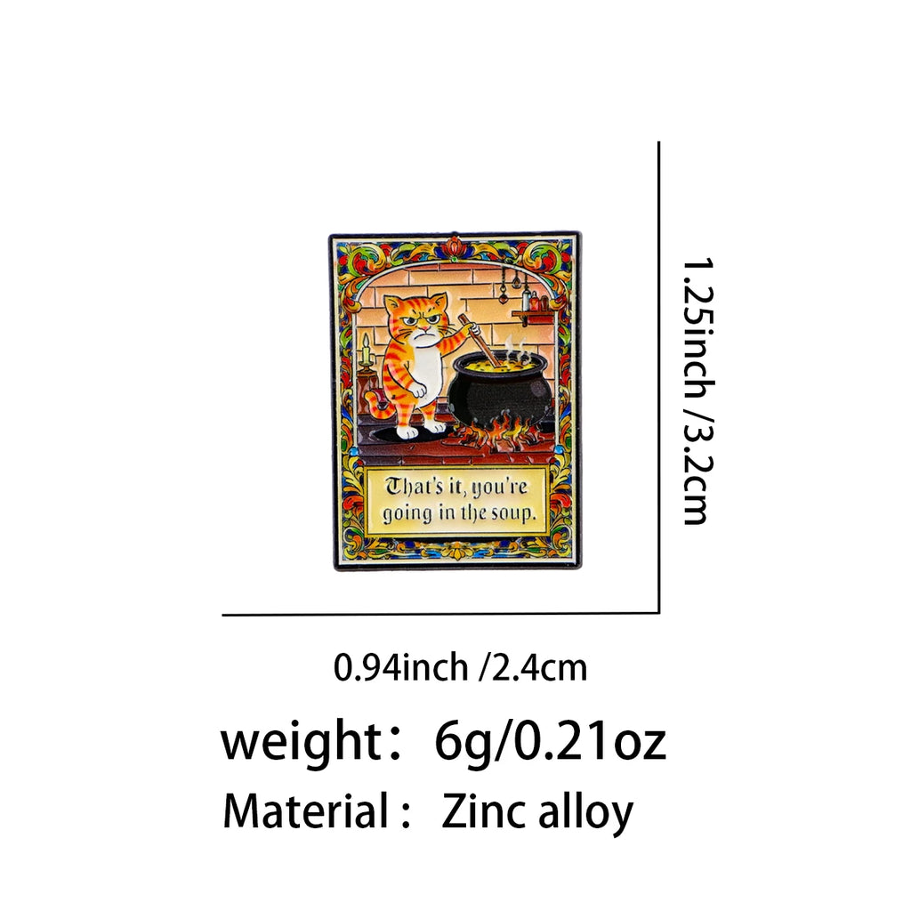 That's It You're Going in the Soup Cat Pin - size and dimensions