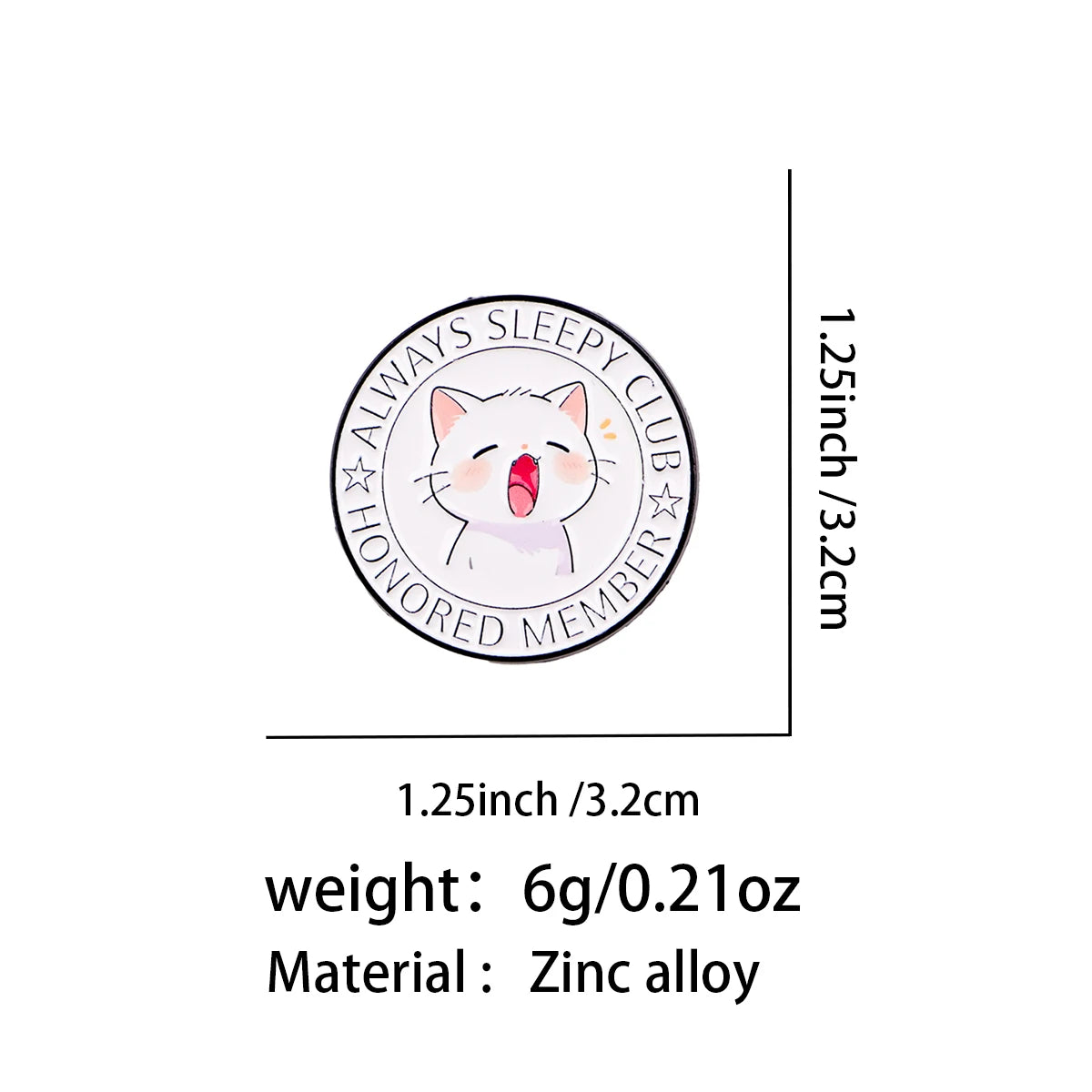 Always Sleepy Club Cat Pin - size and dimensions
