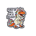 Zunächst einmal bin ich ein Delight Dinosaurier Anstecker