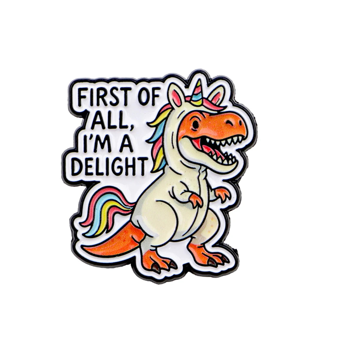 Zunächst einmal bin ich ein Delight Dinosaurier Anstecker